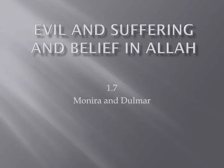 e vil and suffering and belief in allah
