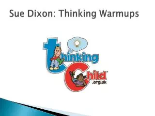 Sue Dixon: Thinking Warmups