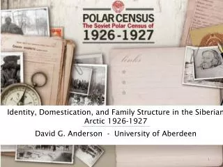 Identity, Domestication, and Family Structure in the Siberian Arctic 1926-1927