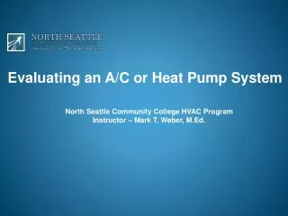 Evaluating an A/C or Heat Pump System