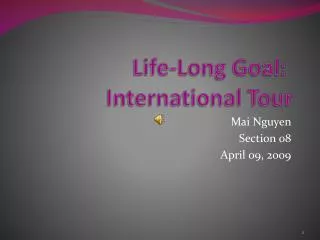 Life-Long Goal:		International Tour