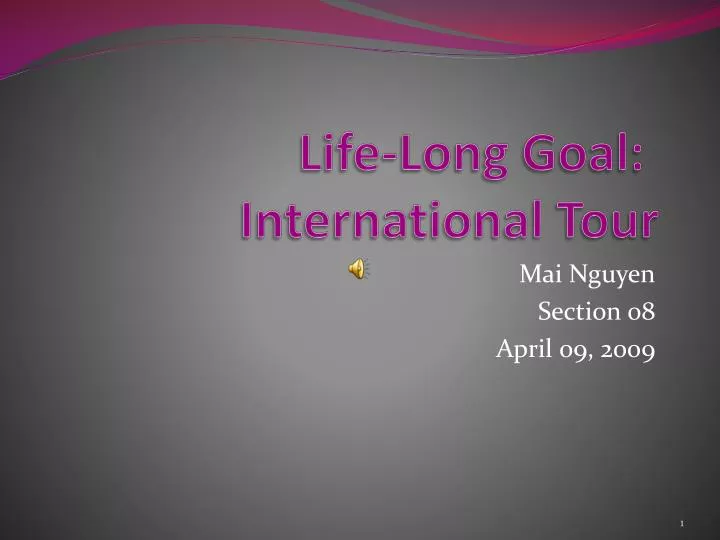 life long goal international tour
