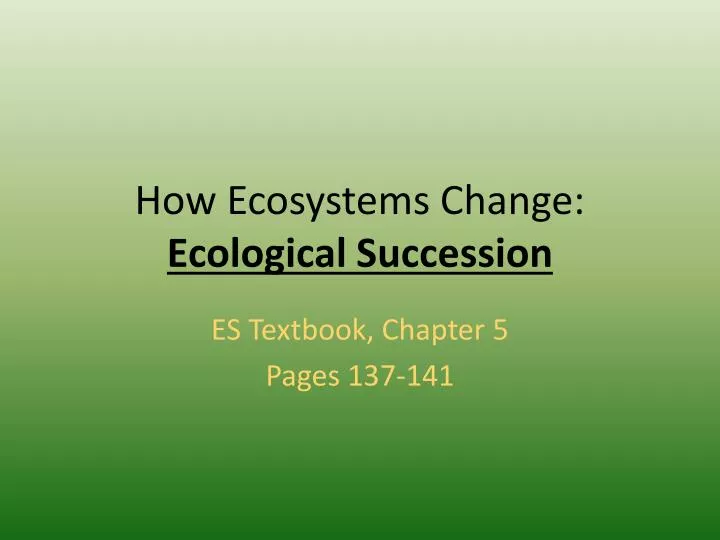 how ecosystems change ecological succession