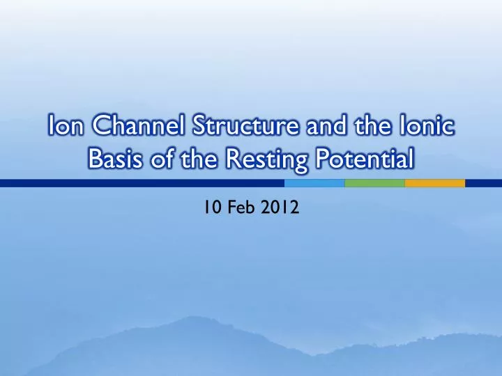 ion channel structure and the ionic basis of the resting potential