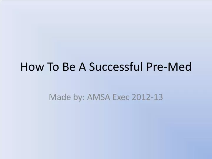 how to be a successful pre med