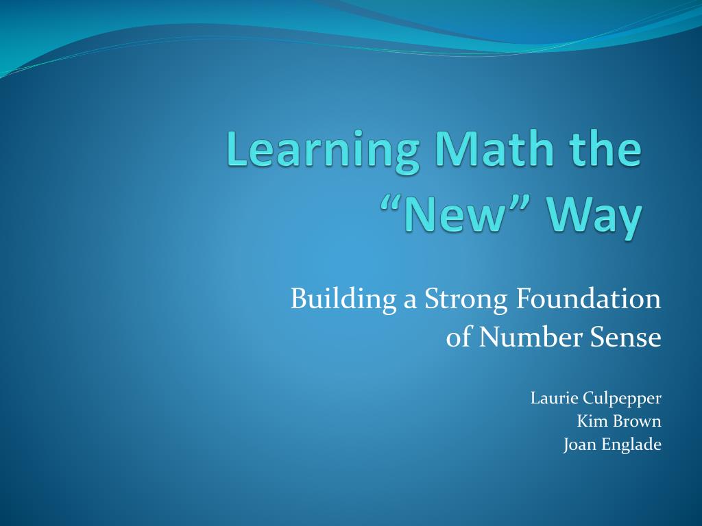 New Way Math PPT - Learning Math the “New” Way PowerPoint Presentation, free ...