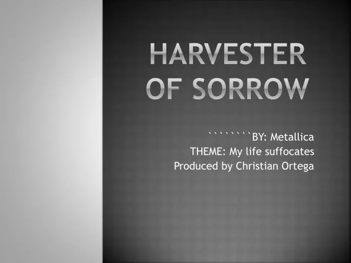 harvester of sorrow
