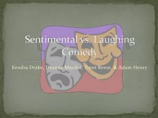 Sentimental vs. Laughing Comedy