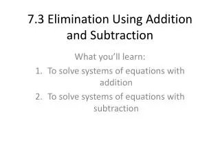 7.3 Elimination Using Addition and Subtraction