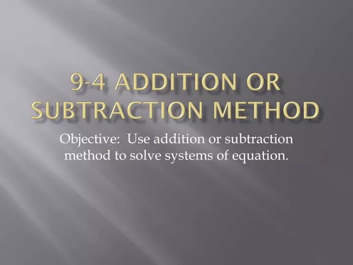 9 4 addition or subtraction method