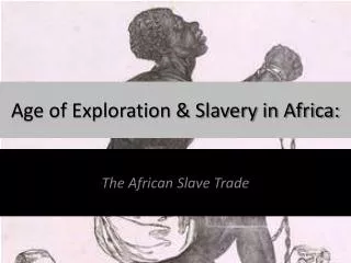 Age of Exploration &amp; Slavery in Africa: