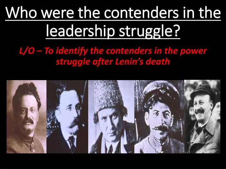 who were the contenders in the leadership struggle