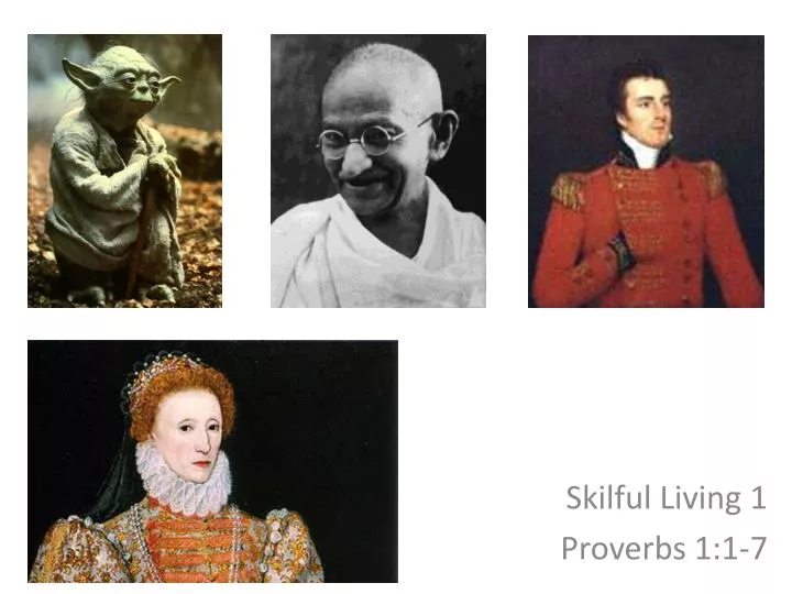 skilful living 1 proverbs 1 1 7