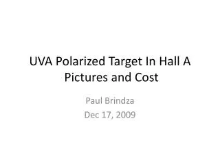 UVA Polarized Target In Hall A P ictures and Cost