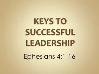 KEYS TO SUCCESSFUL LEADERSHIP