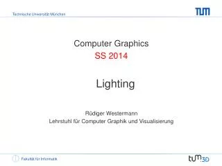 Computer Graphics SS 2014 Lighting
