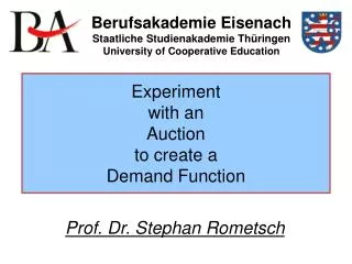 Experiment with an Auction to create a Demand Function
