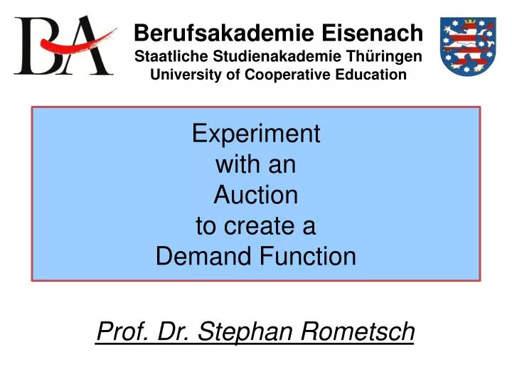 experiment with an auction to create a demand function