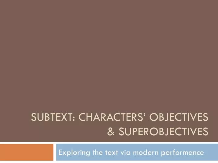 subtext characters objectives superobjectives