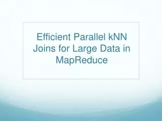 Efficient Parallel kNN Joins for Large Data in MapReduce