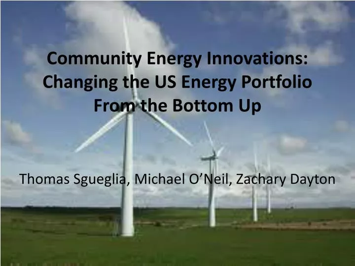 community energy innovations changing the us energy portfolio from the bottom up