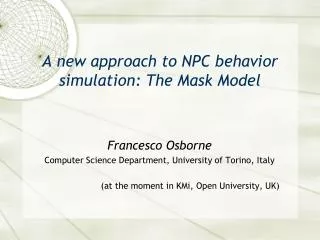 A new approach to NPC behavior simulation: The Mask Model
