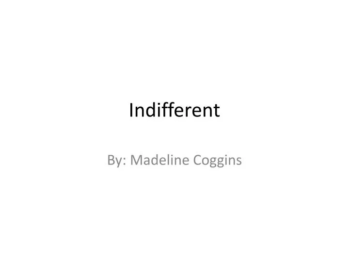 indifferent