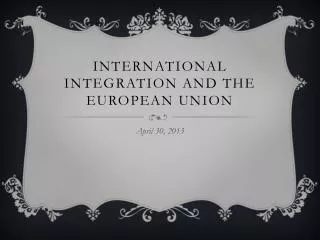 International Integration and the European Union