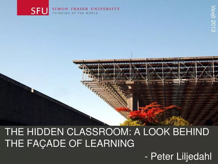the hidden classroom a look behind the fa ade of learning