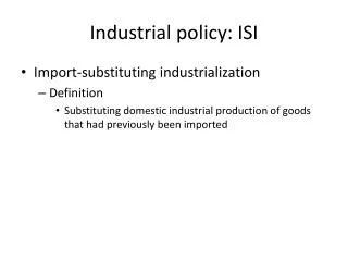 Industrial policy: ISI
