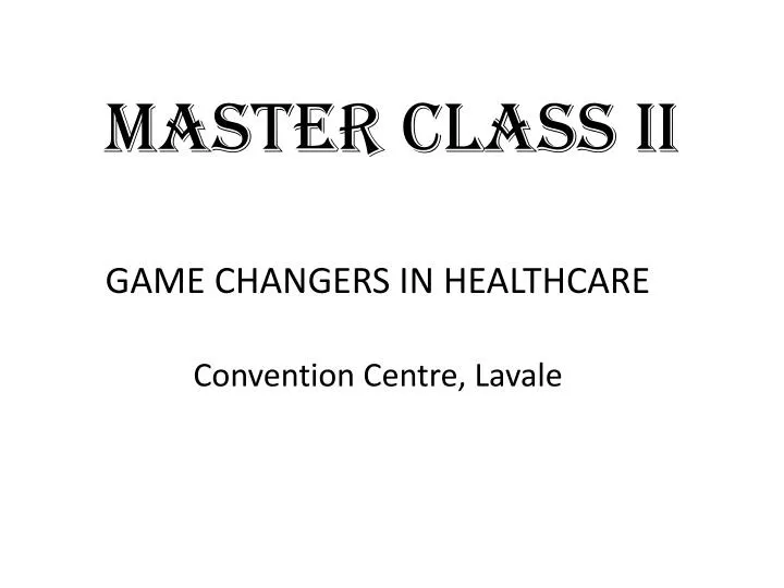 master class ii