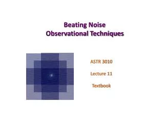 Beating Noise Observational Techniques