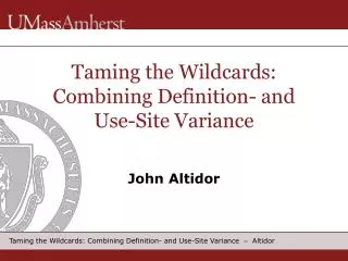 Taming the Wildcards: Combining Definition- and Use-Site Variance