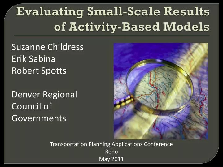 evaluating small scale results of activity based models