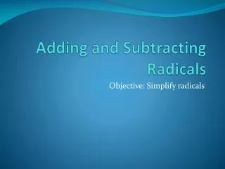 Adding and Subtracting Radicals