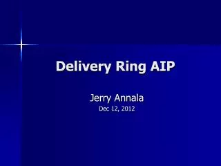 Delivery Ring AIP