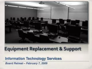 Equipment Replacement &amp; Support