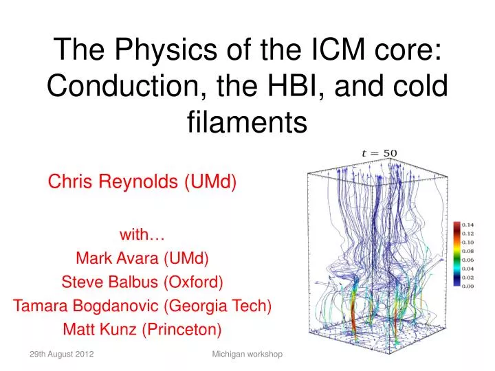 the physics of the icm core conduction the hbi and cold filaments