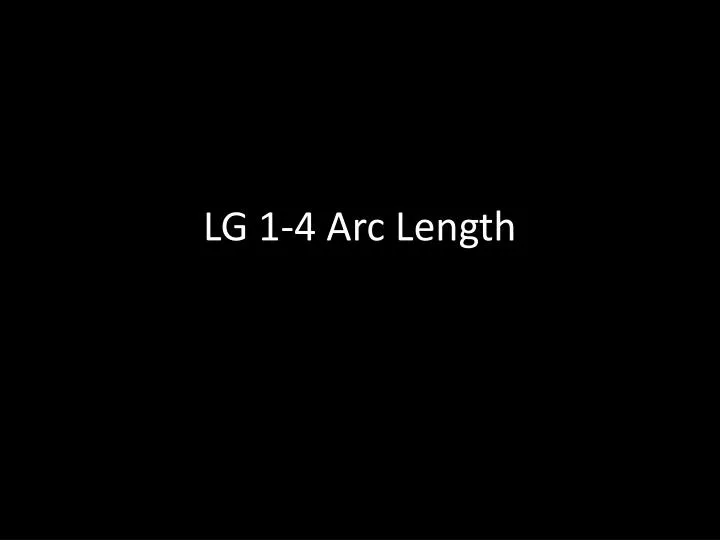 lg 1 4 arc length