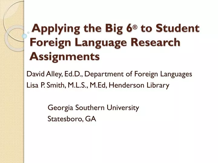 applying the big 6 to student foreign language research assignments