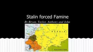 Stalin forced Famine
