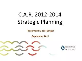 C.A.R. 2012-2014 Strategic Planning