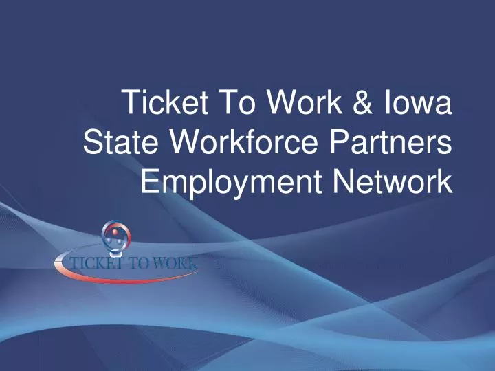 ticket to work iowa state workforce partners employment network
