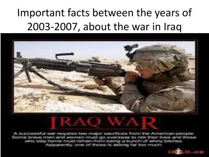 important facts between the years of 2003 2007 about the war in iraq