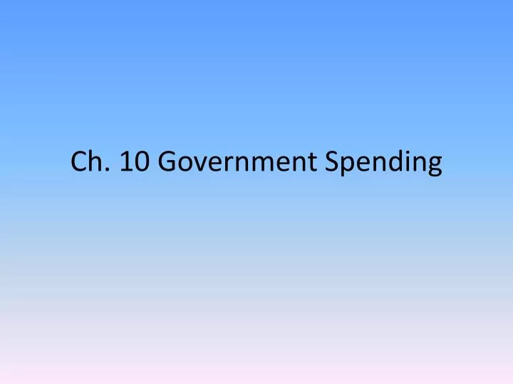 ch 10 government spending