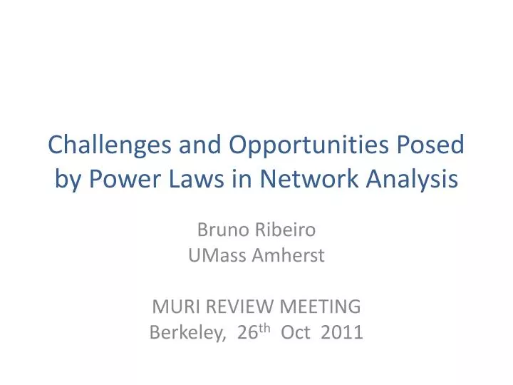 challenges and opportunities posed by power laws in network analysis