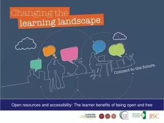 Open resources and accessibility: The learner benefits of being open and free