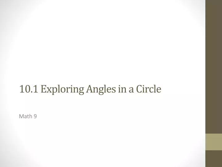 10 1 exploring angles in a circle