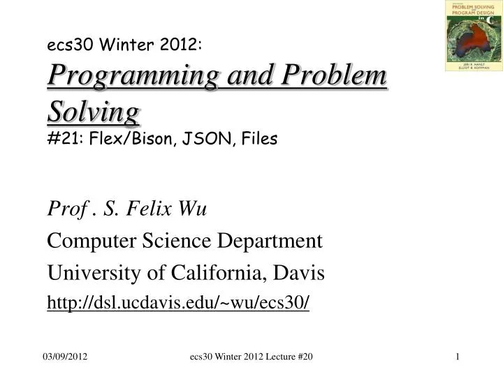 ecs30 winter 2012 programming and problem solving 21 flex bison json files