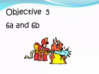 Objective 5 6a and 6b